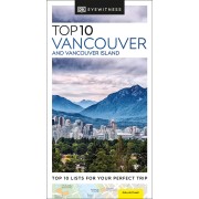 Vancouver and Vancouver Island Top 10 Eyewitness Travel Guide